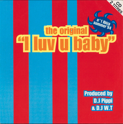 DJ Pippi & DJ WT I Luv U Baby 1994