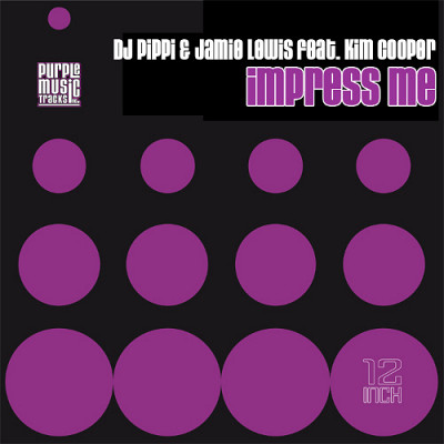 DJ Pippi & Jamie Lewis Feat Kim Cooper Impress Me
