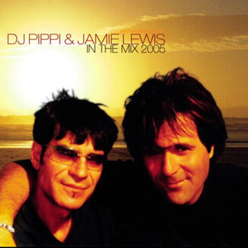 DJ Pippi & Jamie Lewis In The Mix 2005